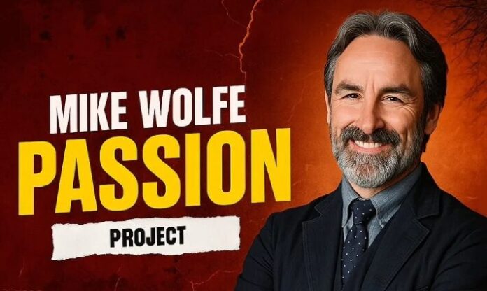 mike wolfe passion project